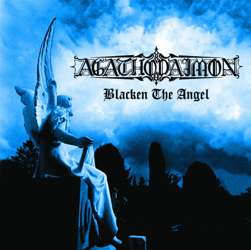 Agathodaimon : Blacken the Angel